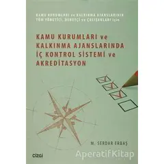 Kamu Kurumları ve Kalkınma Ajanslarında İç Kontrol Sistemi ve Akreditasyon