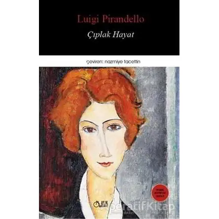 Çıplak Hayat - Luigi Pirandello - Aylak Adam Kültür Sanat Yayıncılık