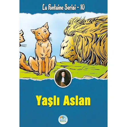 Yaşlı Aslan - La Fontaine Serisi - Maviçatı Yayınları