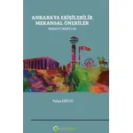 Ankara’ya Erişilebilir Mekansal Öneriler Yaratıcı Kentler - Fulya Ertuğ - Hiperlink Yayınları