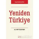 Yeniden Türkiye - Ali Arif Özzeybek - Alabanda Yayınları