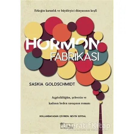 Hormon Fabrikası - Saskia Goldschmidt - Alabanda Yayınları
