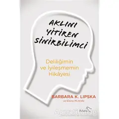 Aklını Yitiren Sinirbilimci - Barbara K. Lipska - Paloma Yayınevi