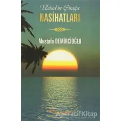 Üstadın Çırağa Nasihatları - Mustafa Demircioğlu - Tulpars Yayınevi