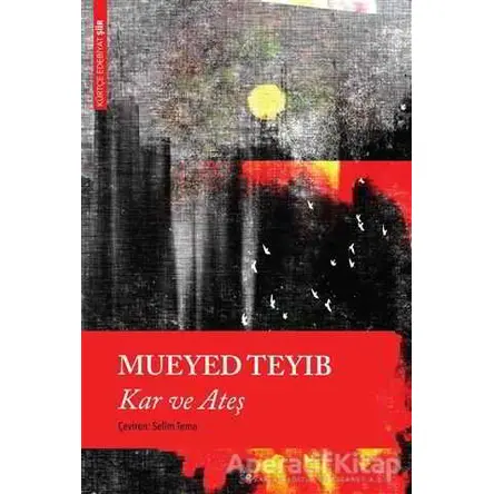 Kar ve Ateş - Mueyed Teyib - Lis Basın Yayın