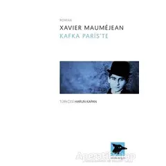 Kafka Pariste - Xavier Maumejean - Alakarga Sanat Yayınları
