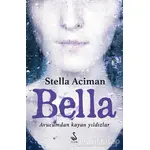 Bella - Stella Aciman - Siyah Kuğu Yayınları
