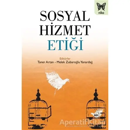 Sosyal Hizmet Etiği - Taner Artan - Nika Yayınevi