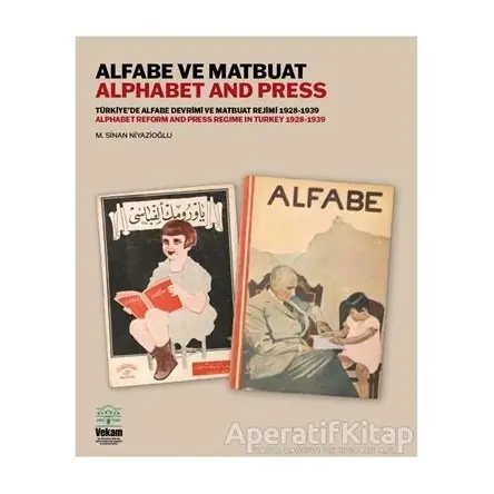 Alfabe ve Matbuat - Türkiyede Alfabe Devrimi ve Matbuat Rejimi 1928-1939