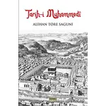 Tarih-i Muhammedi - Alihan Töre Saguni - Tarih ve Kuram Yayınevi