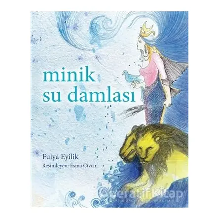 Minik Su Damlası - Fulya Eyilik - Butik Yayınları