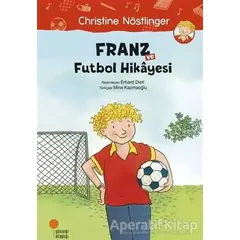 Franz ve Futbol Hikayesi - Christine Nöstlinger - Günışığı Kitaplığı