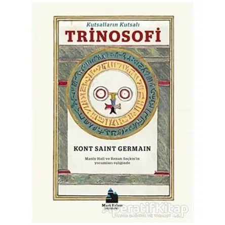 Kutsalların Kutsalı Trinosofi - Kont Saint Gerrmain - Mavi Kalem Yayınevi