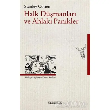 Halk Düşmanları ve Ahlaki Panikler - Stanley Cohen - Heretik Yayıncılık