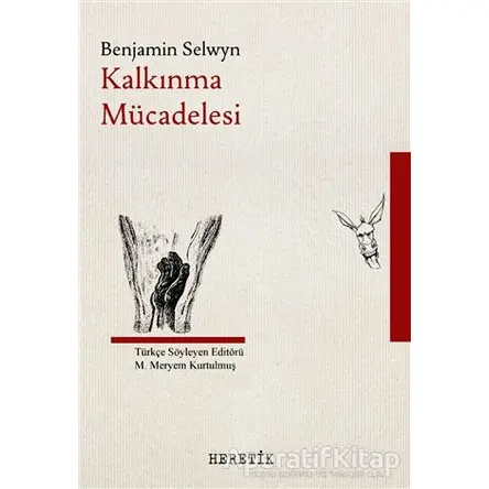 Kalkınma Mücadelesi - Benjamin Selwyn - Heretik Yayıncılık