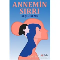 Annemin Sırrı - Seçim Seziş - Kibele Yayınları