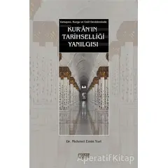 Kuranın Tarihselliği Yanılgısı - Mehmet Emin Yurt - Rağbet Yayınları