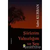 Şiirlerim Yalnızlığım ve Sen - Sabri Kurban - Ceren Yayıncılık