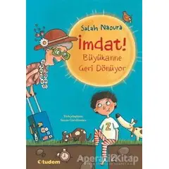 İmdat! Büyükanne Geri Dönüyor - Salah Naoura - Tudem Yayınları