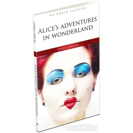 Alice’s Adventures In Wonderland - İngilizce Roman - Lewis Carroll - MK Publications