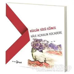 Rüzgar Sözü Eğince - Hale Açıkalın Kocadere - Hayal Yayınları