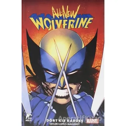 All-New Wolverine - Dört Kız Kardeş - Tom Taylor - Çizgi Düşler Yayınevi