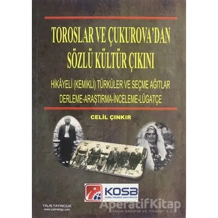 Toroslar ve Çukurova’dan Sözlü Kültür Çıkını - Celil Çınkır - Yalın Yayıncılık