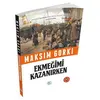 Ekmeğimi Kazanırken - Maksim Gorki (Özet Kitap) Maviçatı Yayınları