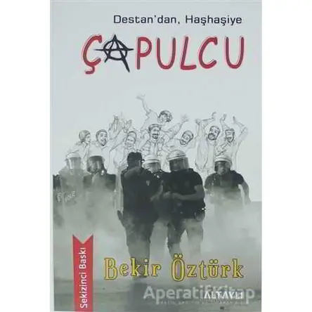 Destandan, Haşhaşiye Çapulcu - Bekir Öztürk - Altaylı Yayınları