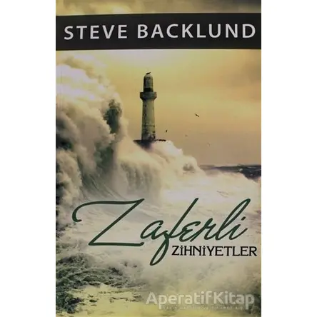 Zaferli Zihniyetler - Steve Backlund - GDK Yayınları