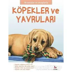 Köpekler ve Yavruları - İlk Sorular ve Cevaplarla - Camilla de la Bedoyere - Almidilli