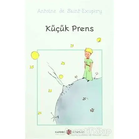 Küçük Prens - Antoine de Saint-Exupery - Karbon Kitaplar