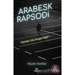 Arabesk Rapsodi - Talha Yılmaz - Elhamra Yayınları