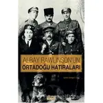 Ortadoğu Hatıraları - Alfred Rawlinson - Tarih ve Kuram Yayınevi