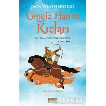 Cengiz Hanın Kızları - Jack Weatherford - Tarih ve Kuram Yayınevi