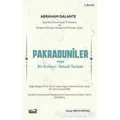 Pakraduniler veya Bir Ermeni-Yahudi Tarikatı - Abraham Galante - Kanes Yayınları