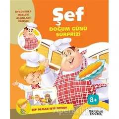 Şef Doğum Günü Sürprizi - Şef Olmak İstiyorum! - Gülsüm Öztürk - Kariyer Yayınları