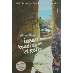 İnsan Kendine de İyi Gelir - Ahmet Büke - On8 Kitap