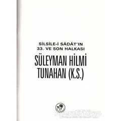 Silsile-i Sadatın 33. ve Son Halkası Süleyman Hilmi Tunahan - Kolektif - Fazilet Neşriyat