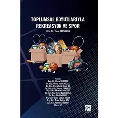 Toplumsal Boyutlarıyla Rekreasyon ve Spor - Yusuf Barsbuğa - Gazi Kitabevi