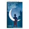 Ay Işığı Sokağı (Şömizli) - Stefan Zweig - İş Bankası Kültür Yayınları