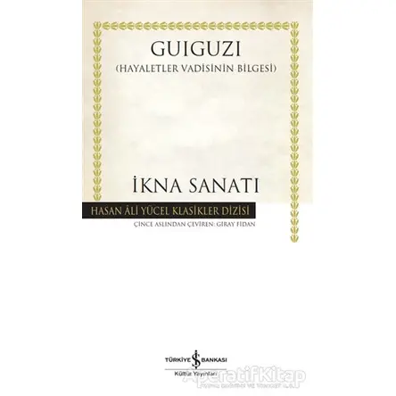 İkna Sanatı - Ciltli - Guiguzi - İş Bankası Kültür Yayınları