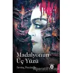 Madalyonun Üç Yüzü - Sevinç Feyzioğlu - Dorlion Yayınları