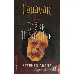 Canavar ve Diğer Hikayeler - Stephen Crane - Dorlion Yayınları