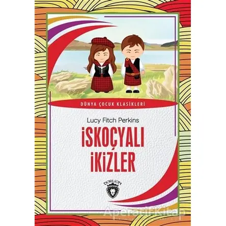 İskoçyalı İkizler - Lucy Fitch Perkins - Dorlion Yayınları