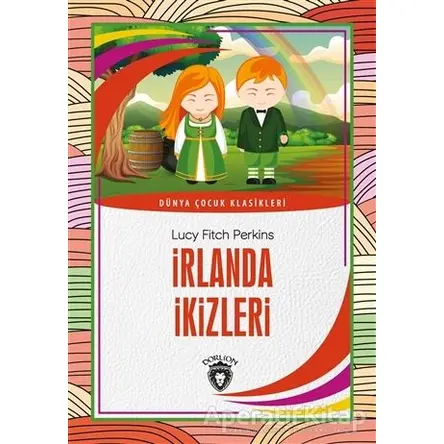 İrlanda İkizleri - Lucy Fitch Perkins - Dorlion Yayınları