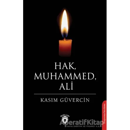 Hak, Muhammed, Ali - Kasım Güvercin - Dorlion Yayınları
