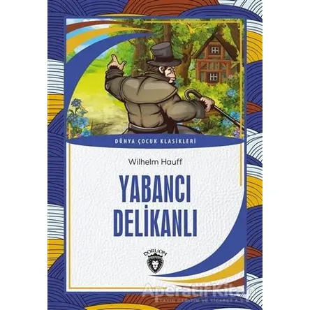 Yabancı Delikanlı - Wilhelm Hauff - Dorlion Yayınları