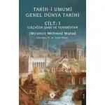 Tarih-i Umumi - Genel Dünya Tarihi Cilt: I İlkçağda Şark ve Yunanistan