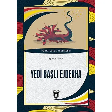 Yedi Başlı Ejderha - Ignacz Kunos - Dorlion Yayınları